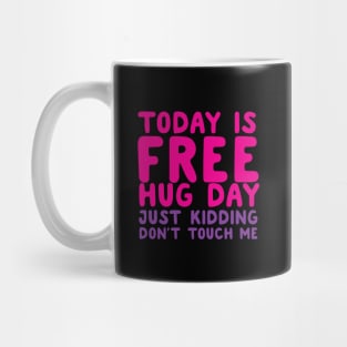 Today Is Free Hug Day Mug